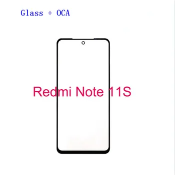 LCD Steklo Spredaj z OCA Lepilo za Xiaomi Redmi Opomba 11S, Zaslon na Dotik, Sprednji Plošči Zunanje Steklo Objektiv za Redmi Opomba 11S